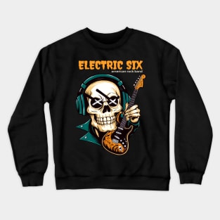 Electric Six Crewneck Sweatshirt